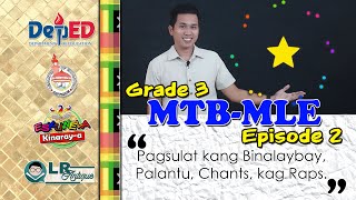 MTBMLE 3 EPISODE 2 Pagsulat kang Binalaybay Palantu Chants kag Raps [upl. by Enelrak]