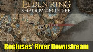 How to get to Recluses River Downstream Elden Ring DLC [upl. by Ida]