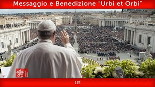 Messaggio e Benedizione “Urbi et Orbi”  LIS [upl. by Nahamas]