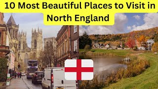 10 Amazing Places to Visit in North England [upl. by Laehcym]