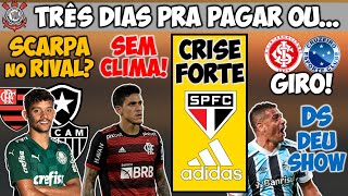 SCARPA PEDIU PRA SAIR MÃE DE PEDRO CHORA NO FLA SP X ADIDAS TIMÃO CONDENADO GRÊMIO ZÊRO INTER [upl. by Frolick]