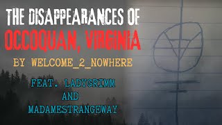 The Disappearances of Occoquan Virginia by Welcome2Nowhere  Creepypasta [upl. by Elton]