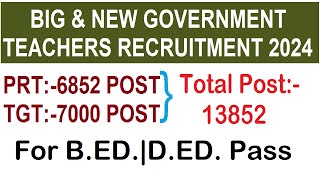 PRT 6852 amp TGT 7000 POST APPLY ONLINE BIG amp NEW GOVERNMENT TEACHERS RECRUITMENT 2024 ALL SUBJECTS [upl. by Ailati]