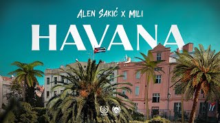 ALEN SAKIĆ x MILI  HAVANA OFFICIAL VIDEO [upl. by Gayle339]