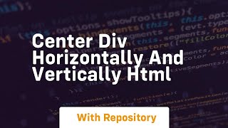 center div horizontally and vertically html [upl. by Haneehs]