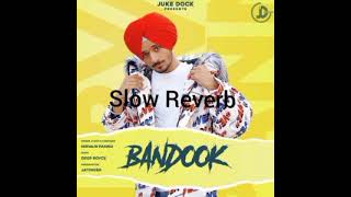 new punjabi song nirvair pannu bandook song slow reverbnewpunjabisong [upl. by Nylknarf259]