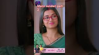 Mann sundari part 2 😍😍🥰🥰🥰🥰🥰😍😍 viralshortvideo [upl. by Blumenfeld]