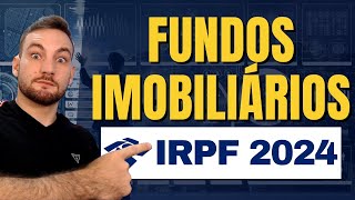 Imposto de Renda Nos Fundos Imobiliários Em 2024  Guia Completo FII´s [upl. by Nomyad]