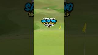 Top 12 Most Satisfying Shots in Golf  Part 2 [upl. by Eniawd]