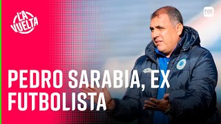 PEDRO SARABIA EXFUTBOLISTA DE PARAGUAY  LA VUELTA [upl. by Okimuk]