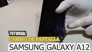 Tutorial Cambio de pantalla Samsung Galaxy A12 [upl. by Haymes]