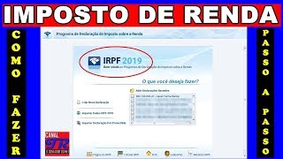 Como Fazer Declaração Imposto de Renda 2019 Passo a Passo [upl. by Kramnhoj]