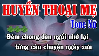 Huyền Thoại Mẹ  Karaoke Tone Nữ ✦ Âm Thanh Chuẩn  Yêu ca hát  Love Singing [upl. by Sidoney]