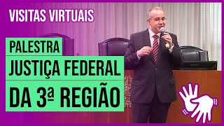 Bônus  Palestra sobre a Justiça Federal da 3ª Região  Libras e Legenda [upl. by Amilah43]