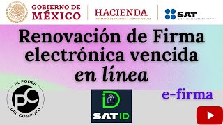 Renovación de la Firma Electrónica efirma VENCIDA en línea tramitesenlinea SAT fiel [upl. by Hgeilhsa]