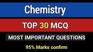 TOP 30 MCQ  Chemistry MCQ with answers  Most important chemistry MCQ [upl. by Ellertal696]