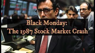 Black Monday  The 1987 Stock Market Crash [upl. by Orton]