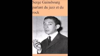 Serge Gainsbourg parlant du jazz et du rock [upl. by Innor]