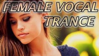 Female Vocal Trance ♫ Summer Mix [upl. by Alahc]