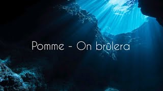 Pomme  On brûlera English lyrics [upl. by Merritt]