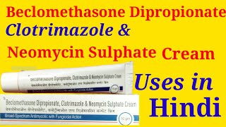 Beclomethasone Dipropionate  Clotrimazole amp Neomycin Sulphate Cream [upl. by Long]