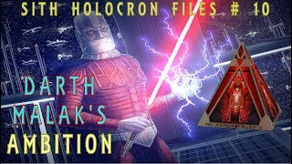 Sith Holocron Files 10 Darth Malaks Ambition Feat Nick Corvello [upl. by Jard]