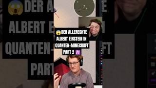 PART 2 😱 DER ALLERECHTE ALBERT EINSTEIN IN MINECRAFT 🧑‍🔬  QUANTENVERSTÄRKUNG minecraft mc shorts [upl. by Akins37]