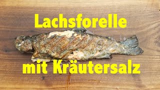 Lachsforelle mit Kräutersalz  vom Broil King Regal 690 XL [upl. by Norit]