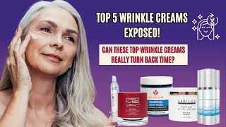 Top Wrinkle Creams Exposed  Can These Top Wrinkle Creams Really Turn Back Time 🥰 [upl. by Maible864]