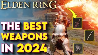 Elden Ring BEST Weapons You Need To Get In 2024  Elden Ring Tips amp Tricks [upl. by Gerstner898]