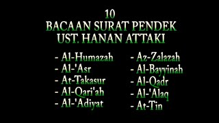 10 SURAT PENDEK ALQURAN part 2 UST HANAN ATTAKI [upl. by Aihcsrop73]