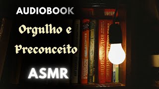 Audiobook Livro Orgulho e preconceito  Jane Austen  ASMR ❤️  parte 1 [upl. by Namrej]