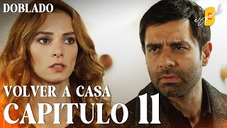 Volver a Casa  Eve Dönüş – Capítulo 11  Doblado al Español [upl. by Carol]