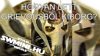 Hogyan lett Grievousből kiborg Legenda  Star Wars Infómorzsa [upl. by Ri]