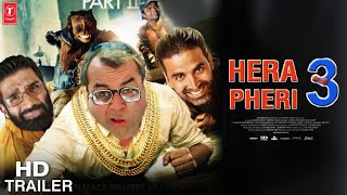 Hera Pheri 3 Movie Official Trailer  Star Fees  Akshay Kumar  Paresh Rawal  Suniel Shetty [upl. by Danie]