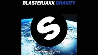 Blasterjaxx  Gravity [upl. by Ontine129]