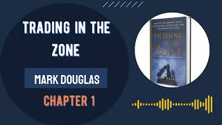 Trading In The Zone Audiobook by Mark Douglas  Chapter One [upl. by Ecneralc125]