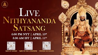 LIVE  Special Live Satsang with The SPH Nithyananda Paramashivam  11th April 2023 [upl. by Llib21]