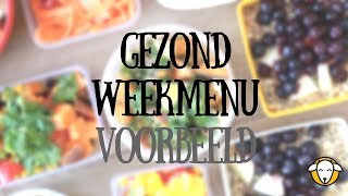 Gezond weekmenu maken  meal prepping voor de hele week [upl. by Enomal]