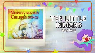 【Classic Nursery Rhymes】 TEN LITTLE INDIANS  Ming Jiang [upl. by Aramo]