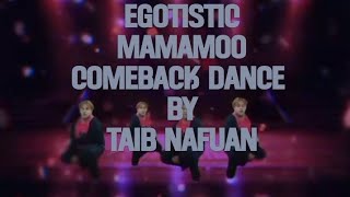 EGOTISTICMAMAMOO COMEBACK DANCE BY TAIB NAFUANmamamoo egotistic fypシ゚viral hwasa solarmamamoo [upl. by Aved]