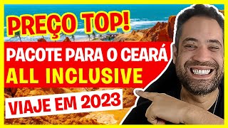 PREÇO TOP PRA COMPRAR PACOTES DE VIAGEM ALL INCLUSIVE CEARÁ BEBERIBE A R2046 [upl. by Tizes113]