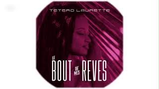 Laurette Tetero Le bout de mes rêves Official audio [upl. by Lyrradal382]