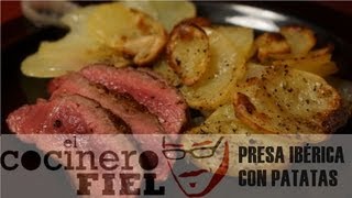 EL COCINERO FIEL 435 PRESA IBÉRICA CON PATATAS [upl. by Nnylireg]