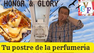 HONOR ampGLORY LATTAFA UN GOURMAND MUY APETECIBLE [upl. by Niajneb]