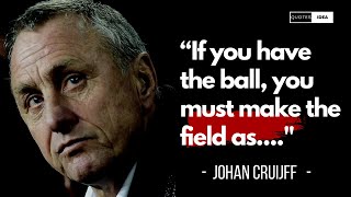 Johan Cruyff Quotes That Will Change the Way You Think about Football [upl. by Moazami168]