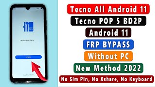 Tecno Pop 5 BD2P FRP Bypass Android 11 Without PC 2022  Tecno Android 11 FRP Bypass Latest Security [upl. by Aehsan]