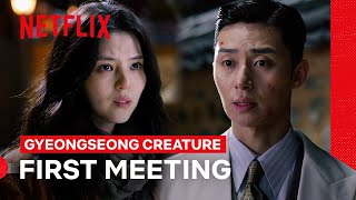 Park Seojun and Han Sohee Meet for the First Time  Gyeongseong Creature  Netflix Philippines [upl. by Blalock120]