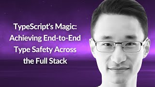 TypeScripts Magic Achieving EndtoEnd Type Safety Across Full Stack  Joe Zhou  Conf42 JS 2024 [upl. by Phemia902]