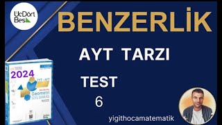 BENZERLİK AYT TEST 6  345 GEOMETRİ 2024 ÇÖZÜMLERİ [upl. by Yllut]